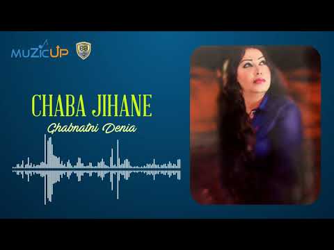Chaba jihane - Ghabnatni denia