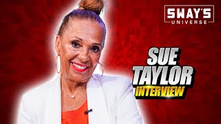 Sue Taylor The Cannabis Mother Theresa Breaks Down The Industry and Its Future | SWAY’S UNIVERSE