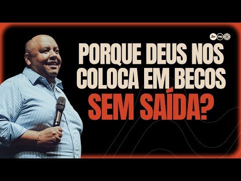 NOVOS COMEÇOS I  ELIEL LIMA  - PORQUE DEUS NOS COLOCA EM BECOS SEM SAÍDA?
