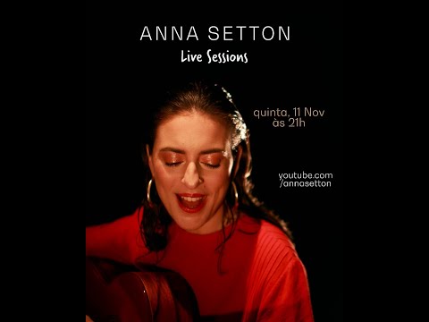 Anna Setton - Live Session II