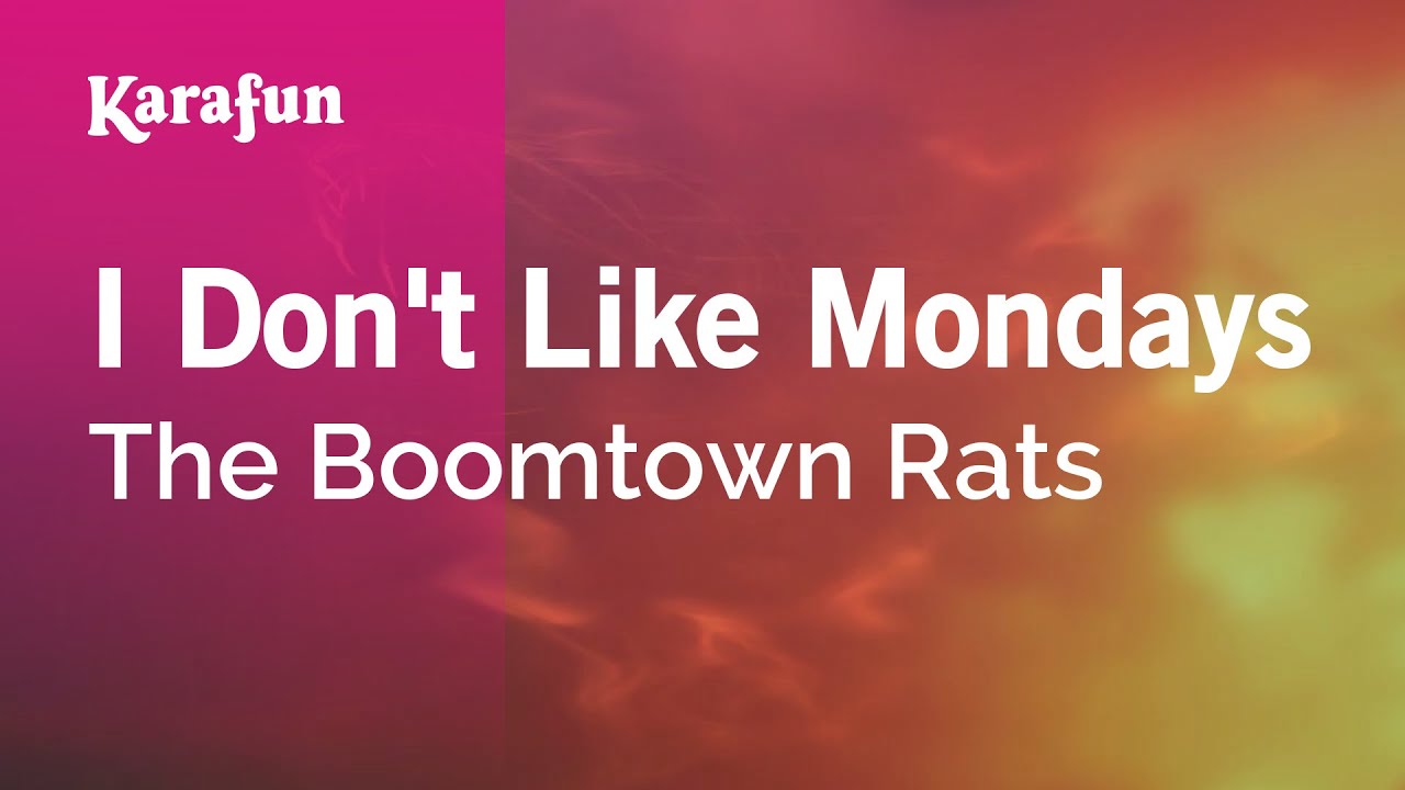 I Don't Like Mondays - The Boomtown Rats | Karaoke Version | KaraFun