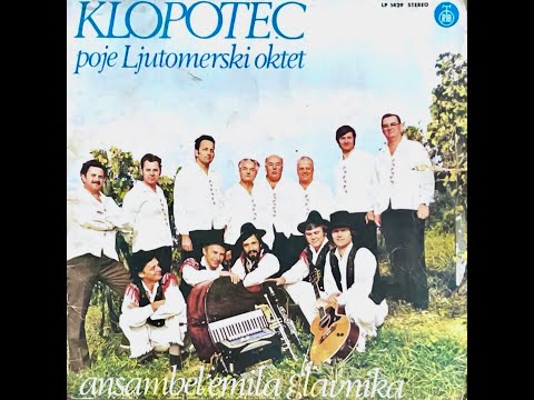 LJUTOMERSKI OKTET,  z ansamblom Emila Glavnika - KLOPOTEC