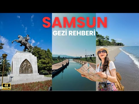 The Top 10 Places to Visit in Samsun, the Pearl of the Black Sea I Places to Visit in Samsun