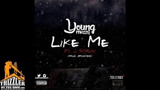 Young Mezzy ft. J. Stalin - Like Me [Prod. Architekz] [Thizzler.com]