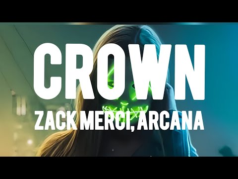CROWN - Zack Merci, Arcana (Lyrics)