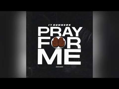 17Summers - Pray 4 Me (Official Audio) | StrictlyEnfield
