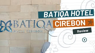 Review BATIQA Hotel Cirebon