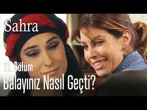 Balayınız nasıl geçti? - Sahra 11. Bölüm