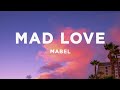 Mabel Mad Love Sped Up TikTok Remix Lyrics