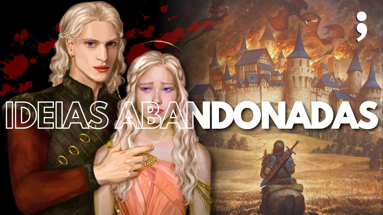 As IDEIAS ABANDONADAS DOS LIVROS DE GAME OF THRONES!