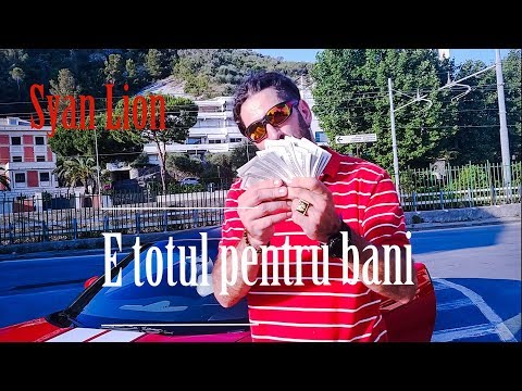Syan Lion -  E totul pentru bani💸 (videoclip oficial )