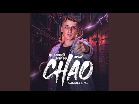 Me Levanta Aqui Do Chão - Samuel Lins