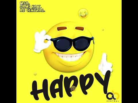 MSA, Sami Kay & AB Central - Happy (Official Audio)