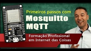 Primeiros Passos com o Mosquitto (broker MQTT) #ESP32 #MQTT #IoT