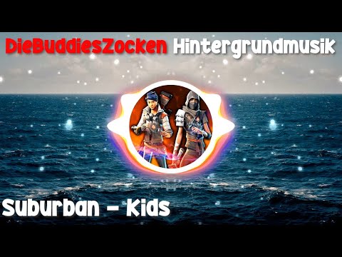 DieBuddiesZocken Hintergrundmusik ~ Suburban Kids - Marc Torch