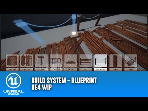 BUILD SYSTEM - Blueprint - UE4 WIP