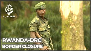 DRC closes Rwanda border after soldier is shot dead during attack