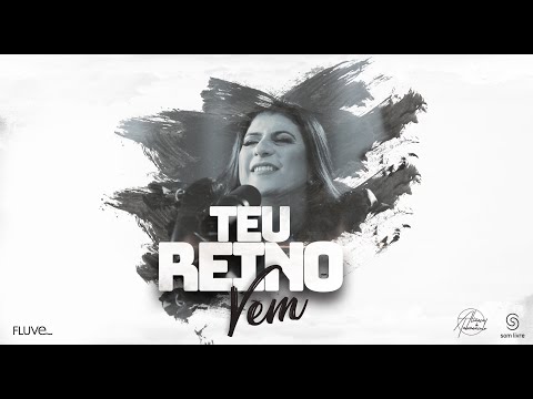 Teu Reino Vem - Aliança do Tabernáculo