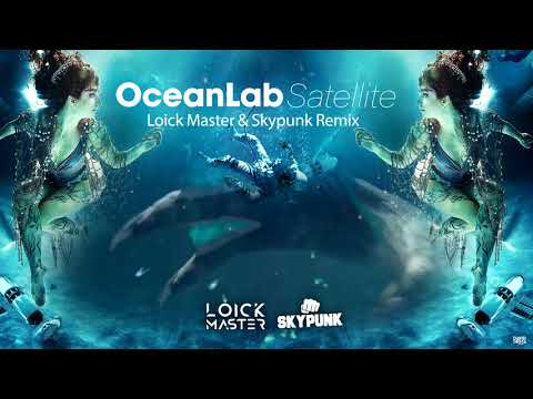 Océanlab Satélite Remix Loick Master & Skypunk
