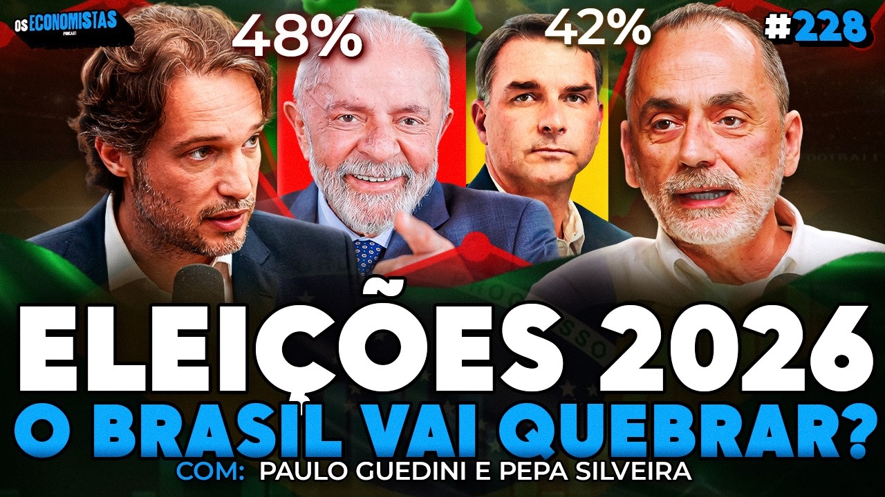 O MERCADO JÁ ESTÁ SE POSICIONANDO PRAS ELEIÇÕES DE 2026? | Os Economistas 228