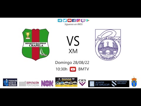 220828 XM BM CHAPELA - BM CISNE(Amigable)