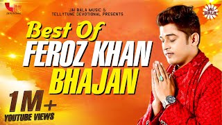 Best Of Feroz Khan Bhajans  Tellytune Devotional P