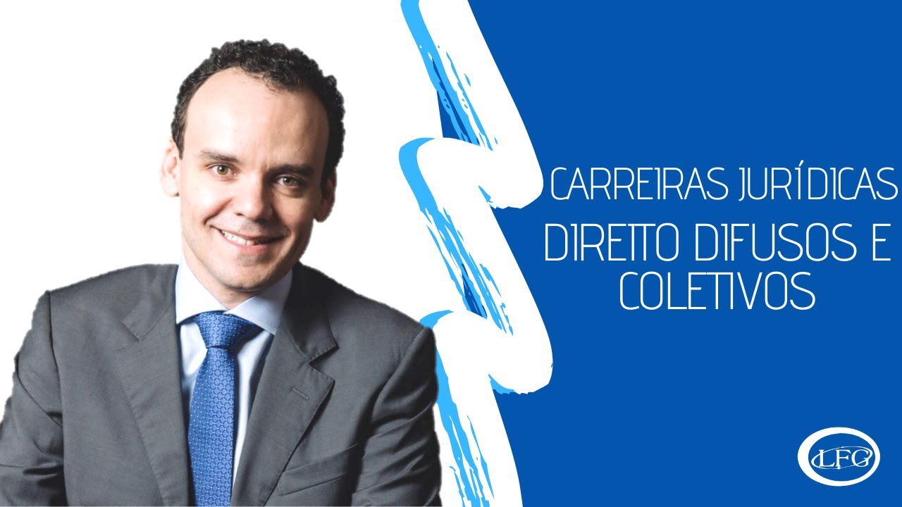 Carreiras Jurídicas - Direito Difusos e Coletivos