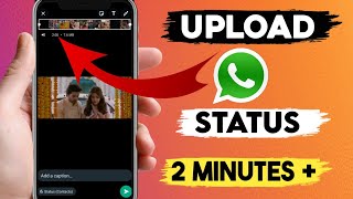 how to upload whatsapp status more than 30 seconds