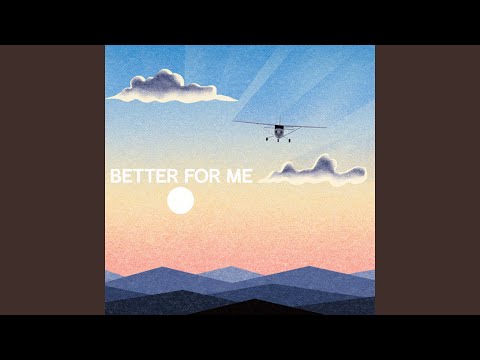 Better for Me (feat. Adam Wendler)