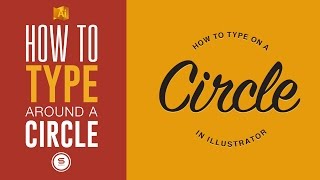 How To TYPE ON A CIRCLE - Illustrator Circle Text
