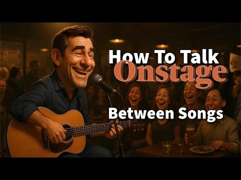 How To Talk Onstage Between Songs
