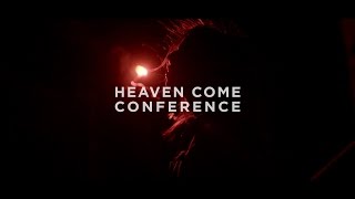 Heaven Come Conference 2017 Teaser