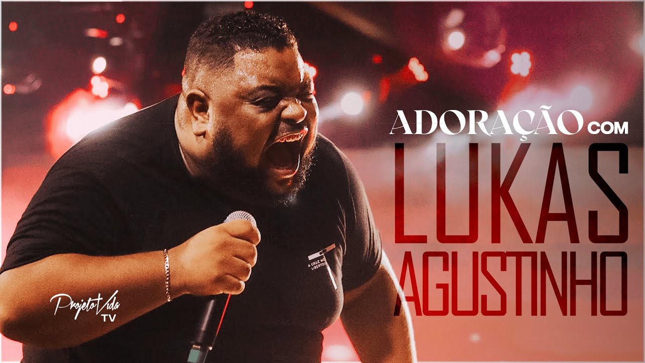 LOUVOR COM LUKAS AGUSTINHO | Projeto Vida TV