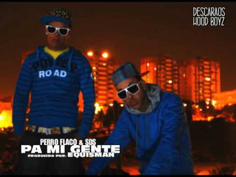PERRO FLACO & SDS - Pa Mi Gente