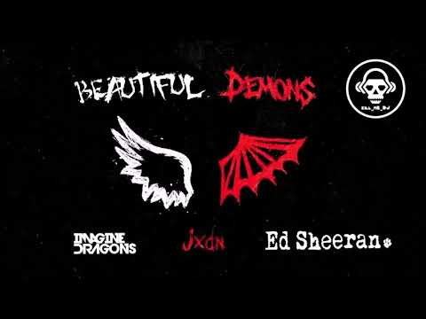 Imagine Dragons / Ed Sheeran / jxdn - Beautiful Demons (Kill_mR_DJ mashup) [Audio]