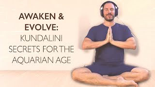 Awaken Your Potential: Embrace the Aquarian Age Kundalini Meditation