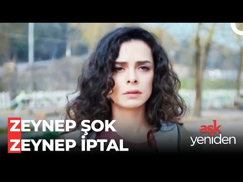 Zeynep'i Şok Eden O Malum Görüntüler 😲 - Aşk Yeniden