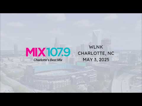 WLNK Charlotte, NC (Mix 107.9) | Hourly Station ID | May 3, 2025