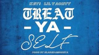 Key! & Lil Yachty - Treat Yourself [Prod. By Slade Da Monsta]