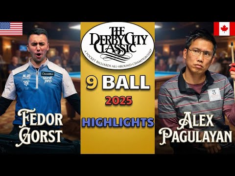 FEDOR GORST - ALEX PAGULAYAN | The Derby City Classic 9 Ball 2025 | HIGHLIGHTS