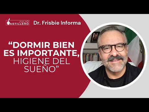 #DrFrisbieInforma | Dormir bien es importante, higiene del sueño