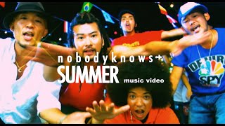 nobodyknows+「SUMMER」Music Video