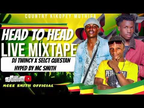HEAD TO HEAD DJ TWINCY X SELCT QUESTAN HYPED BY MC SMITH THEE CRUCIAL BROTHERS KIKOPEY 