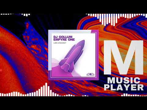 DJ Gollum x Empyre One - Like A Rocket