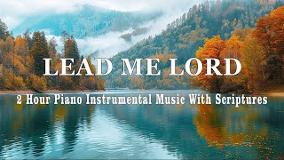 LEAD ME LORD: Soothing Piano Hymns & Bible Verses