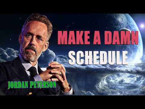 MAKE A DAMN SCHEDULE - Powerful Motivational Video _ Jordan Peterson
