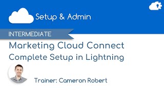 Salesforce Marketing Cloud Connect Complete Setup in Lightning