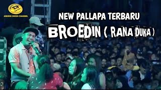 Download lagu NEW PALLAPA BROEDIN ( RANA DUKA ) mp3