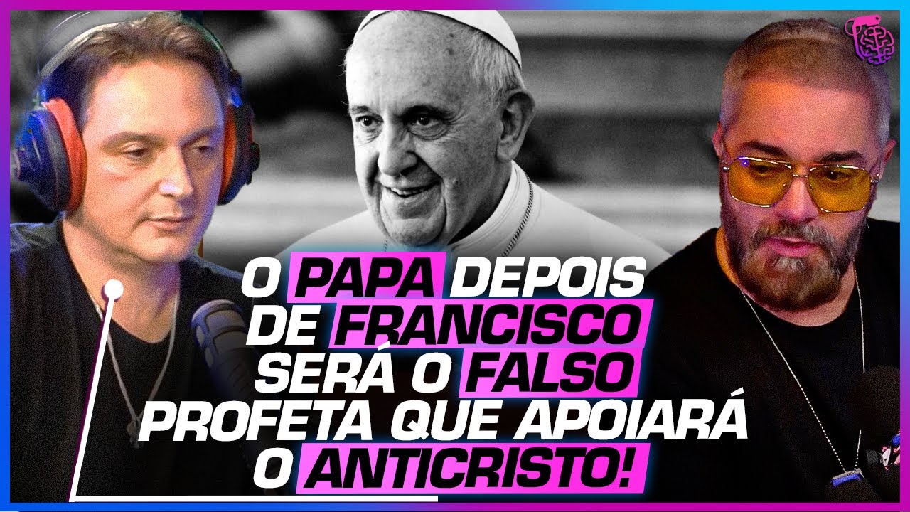 O PRÓXIMO PAPA será o ÚLTIMO?