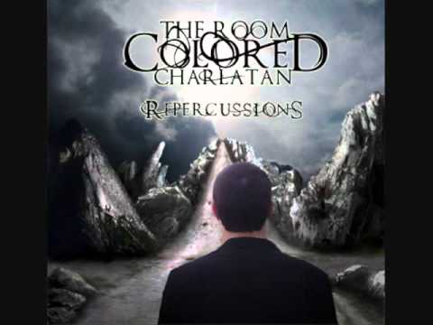 The Room Colored Charlatan- "Repercussions"